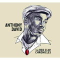 ANTHONY DAVID / アンソニー・デヴィッド / RED CLAY CHRONICLES