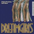 OST(DREAMGIRLS) / DREAMGIRLS: ORIGINAL BROADWAY CAST ALBUM (SPECIAL EDITION)