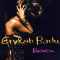 ERYKAH BADU / エリカ・バドゥ / BADUIZM