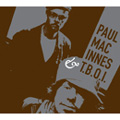 PAUL MAC INNES & T.B.O.I. / ポール・マック・イネス & T.B.O.I. / ポール・マック・イネス＆T.B.O.I.