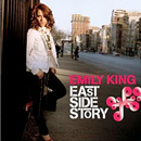 EMILY KING / エミリー・キング / イースト・サイド・ストーリー