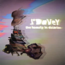J*DAVEY / BEAUTY IN DISTORTION & THE LAND OF THE LOST