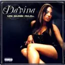 DAVINA (CHICANO) / ON SOME REAL