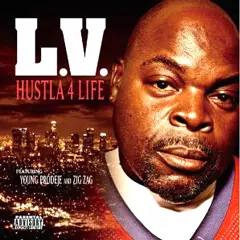 L.V. / エル・ヴイ / ハスラー・4・ライフ