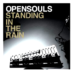 OPENSOULS / オープンソウルズ / STANDING IN THE RAIN
