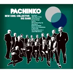 NEW COOL COLLECTIVE BIG BAND / ニュー・クール・コレクティヴ・ビッグバンド / パチンコ