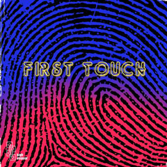 FIRST TOUCH / ファースト・タッチ / FIRST TOUCH