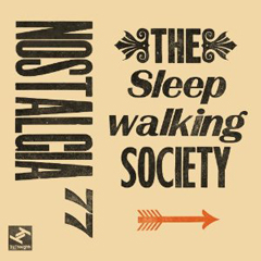 NOSTALGIA 77 / ノスタルジア77 / THE SLEEPWALKING SOCIETY  / ザ・スリープウォーキング・ソサエティ (国内帯 解説付 直輸入盤)