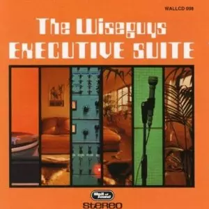 THE WISEGUYS / EXECUTIVE SUITE