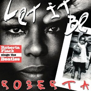 ROBERTA FLACK / ロバータ・フラック / LET IT BE ROBERTA: ROBERT FLACK SINGS THE BEATLES  / レット・イット・ビー・ロバータ (国内盤 帯 解説 歌詞 対訳付)
