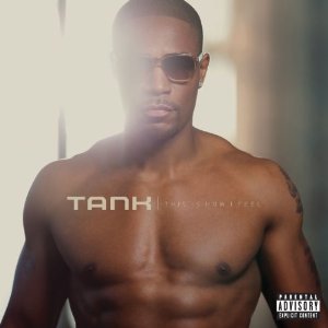TANK (R&B) / タンク / THIS IS HOW I FEEL