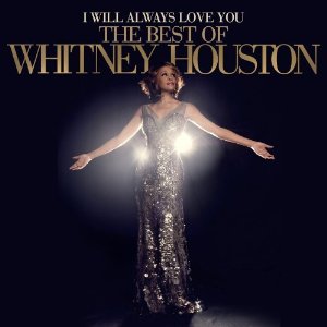 WHITNEY HOUSTON / ホイットニー・ヒューストン / I WILL ALWAYS LOVE YOU: THE BEST OF WHITNEY HOUSTON