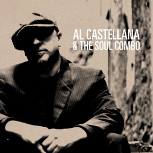 AL CASTELLANA / アル・カステラーナ / AL CASTELLANA & THE SOUL COMBO / アル・カステラーナ・アンド・ザ・ソウル・コンボ (国内盤 帯 解説付)