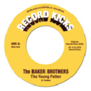 BAKER BROTHERS / ベイカー・ブラザーズ / THE YOUNG PATTER + PATIENCE / (7")