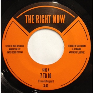 RIGHT NOW / ライト・ナウ / 7 TO 10 + THE ONE YOU LOVE (7")