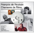 FRANCOIS DE ROUBAIX / フランソワ・ド・ルーベ / CHANSONS DE FILMS
