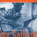 JOE CALLICOTT / ジョー・カリコット / AIN'T A GONNA LIE TO YOU (デジパック仕様)