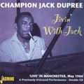 CHAMPION JACK DUPREE / チャンピオン・ジャック・デュプリー / JIVIN' WITH JACK