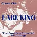 EARL KING / アール・キング / COME ON : COMPLETE IMPERIAL RECORDINGS