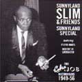 SUNNYLAND SLIM & FRIENDS / SUNNYLAND SPECIAL:THE COBRA & J.O.B. RECORDINGS 1949-56