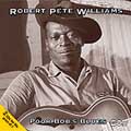 ROBERT PETE WILLIAMS / ロバート・ピート・ウィリアムス / POOR BOB'S BLUES