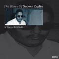 BLUES OF SNOOKS EAGLIN BOOGIE BILL WEBB SNOOKS EAGLIN AND BOOGIE BILL