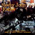 SLEEPY JOHN ESTES / スリーピー・ジョン・エスティス / SOMEDAY BABY BLUES
