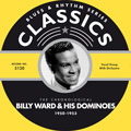 BILLY WARD AND HIS DOMINOES / BILLY WARD & HIS DOMINOES / 1950-1953