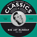 BIG JAY MCNEELY / ビッグ・ジェイ・マクニーリー / 1951-1952