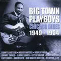 V.A.(BIG TOWN PLAYBOYS) / BIG TOWN PLAYBOYS - CHICAGO BLUES 1949-1954