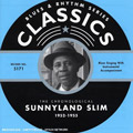 SUNNYLAND SLIM / サニーランド・スリム / BLUES & RYHTHM SERIES CLASSICS: THE CHRONOLOGICAL SUNNYLAND SLIM 1952 - 1955