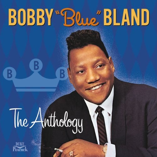 BOBBY BLAND / ボビー・ブランド / THE ANTHOLOGY