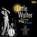 LITTLE WALTER / リトル・ウォルター / STRAY DOG BLUES