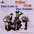 THE CATS & THE FIDDLE / キャッツ・アンド・ザ・フィドル / KILLIN' JIVE 1939-1940 COMPLETE RECORDINGS VOL.1