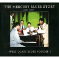 V.A.(MERCURY BLUES STORY) / MERCURY BLUES STORY (1945-1955) - WEST COAST BLUES VOL.1