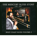 V.A.(MERCURY BLUES STORY) / MERCURY BLUES STORY (1945-1955) - WEST COAST BLUES VOL.2