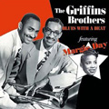 GRIFFIN BROTHERS / BLUES WITH A BEAT