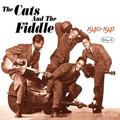 THE CATS & THE FIDDLE / キャッツ・アンド・ザ・フィドル / WE CATS WILL SWING FOR YOU VOL.2 1940-1941