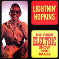 LIGHTNIN' HOPKINS / ライトニン・ホプキンス / GREAT ELECTRIC SHOW AND DANCE
