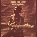HOUND DOG TAYLOR / ハウンド・ドッグ・テイラー / ハウンド・ドッグ・テイラー&ザ・ハウス・ロッカーズ 