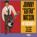 JOHNNY GUITAR WATSON / ジョニー・ギター・ワトスン / UNTOUCHABLE! : THE CLASSIC 1959-1966 RECORDINGS