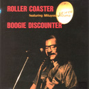 ROLLER COASTER / ローラー・コースター / ブギー・ディスカウンター (紙ジャケ)