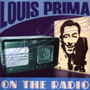 LOUIS PRIMA / ルイ・プリマ / ON THE RADIO