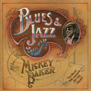 MICKEY BAKER / ミッキー・ベイカー / BLUES & JAZZ GUITAR OF MICKEY BAKER