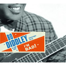 BO DIDDLEY / ボ・ディドリー / I'M BAD!: SELECTED SINGLES 1955-1957