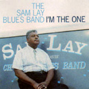 SAM LAY BLUES BAND / I'M THE ONE