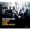V.A. (YOUNG LIONS) / THE YOUNG LIONS: CHICAGO BLUES GUITAR HEROES