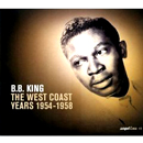 B.B. KING / B.B.キング / THE WEST COAST YEARS 1954 - 1958 (デジパック仕様)