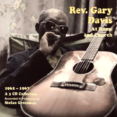 REV. GARY DAVIS / レヴァランド・ゲイリー・デイヴィス / REV GARY DAVIS AT HOME & CHURCH 1962-1967