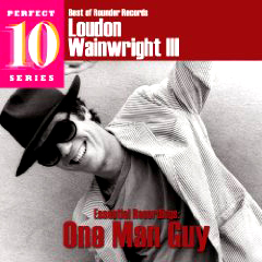 LOUDON WAINWRIGHT 3 / ラウドン・ウェインライトIII / ESSENTIAL RECORDINGS: ONE MAN GUY
